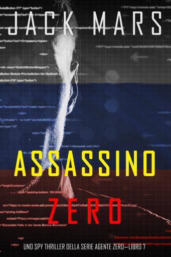 Portada del libro «Assassino Zero (Uno spy thriller della serie Agente Zero—Libro #7)», de Jack Mars
