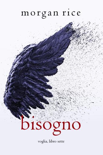 Portada del libro «Bisogno (Voglia – Libro #7)», de Morgan Rice