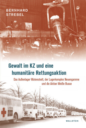 Portada del libro «Gewalt im KZ und eine humanitäre Rettungsaktion», de Bernhard Strebel