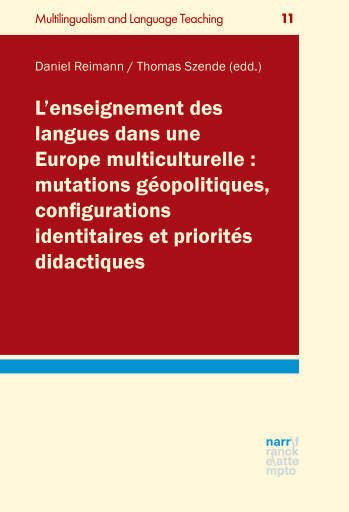 L´enseignement des langues dans une Europe multiculturelle : mutations géopolitiques, configurations identitaires et priorités didactiques