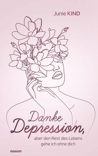 Danke Depression, aber den Rest des Lebens gehe ich ohne dich