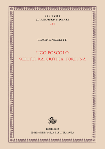 Ugo Foscolo: scrittura, critica, fortuna