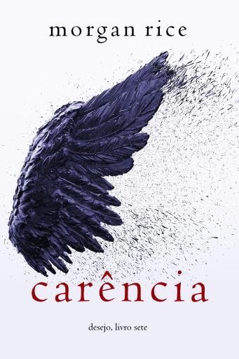 Portada del libro «Carência (Desejo — Livro Sete)», de Morgan Rice