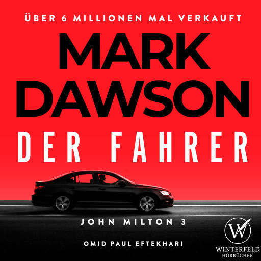 Der Fahrer - Thriller ( John Milton 3 )