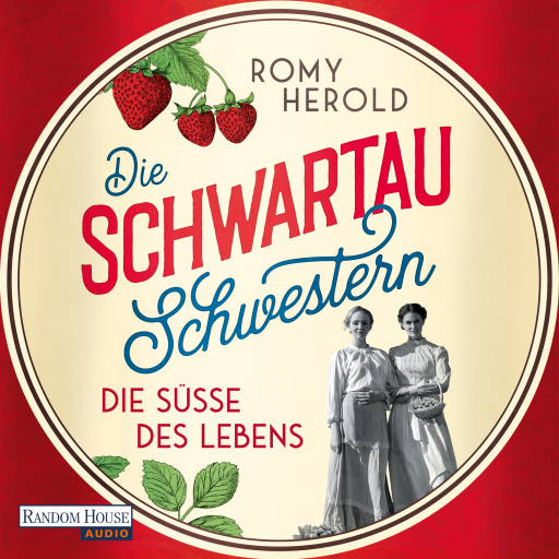 Die Schwartau-Schwestern - Die Süße des Lebens