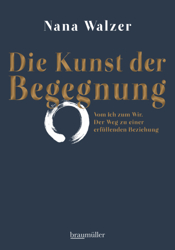 Portada del libro «Die Kunst der Begegnung», de Nana Walzer