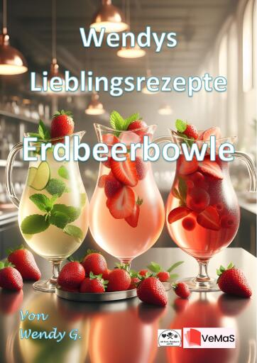 Wendys Lieblingsrezepte - Erdbeerbowle