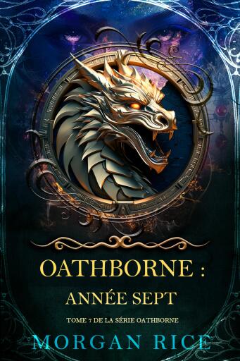 Portada del libro «Oathborne : Année sept (Tome 7 de la série Oathborne)», de Morgan Rice
