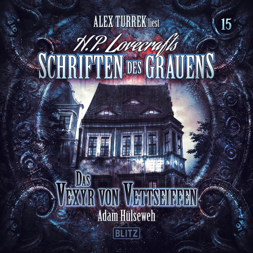 Portada del audiolibro «H. P. Lovecrafts Schriften des Grauens - Folge 15: Das Vexyr von Vettseiffen», de Adam Hülseweh