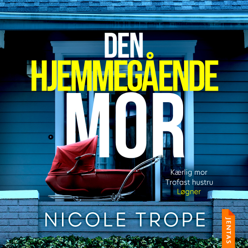 Portada del audiolibro «Den hjemmegående mor», de Nicole Trope