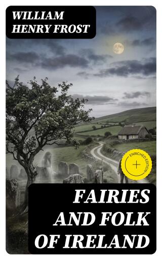 Fairies and Folk of Ireland