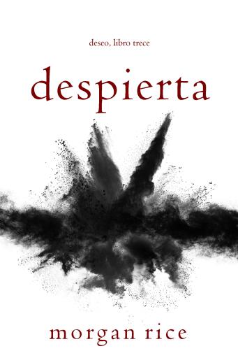 Portada del libro «Despierta (Deseo, Libro trece)», de Morgan Rice