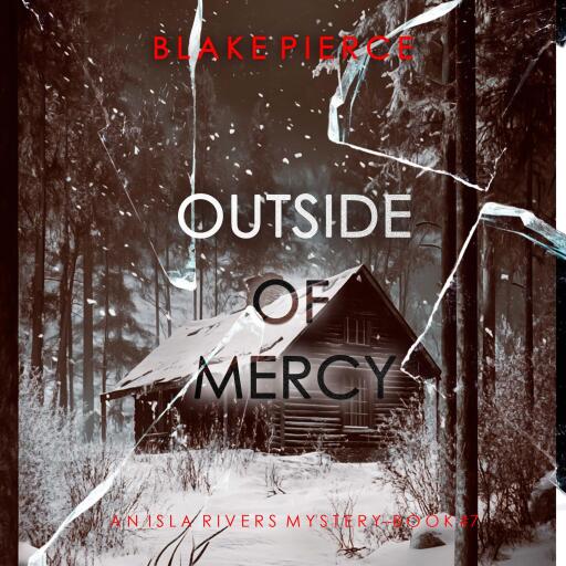 Outside Of Mercy (An Isla Rivers FBI Suspense Thriller—Book Seven)