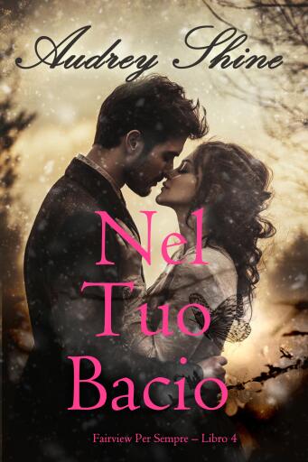 Nel Tuo Bacio (Fairview Per Sempre – Libro 4)