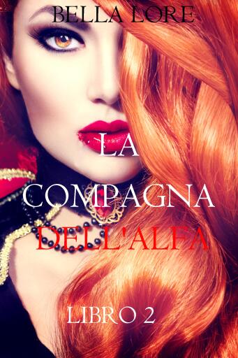 La Compagna dell'Alfa: Libro 2