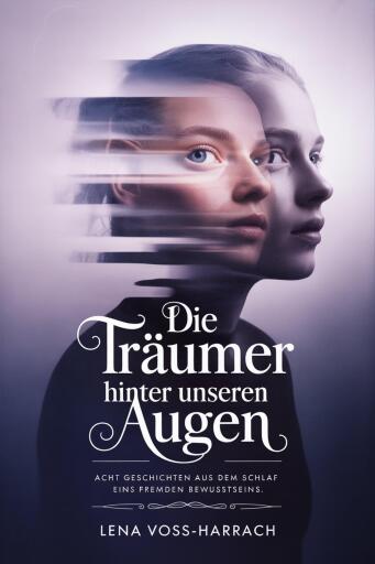 Die Träumer hinter unseren Augen