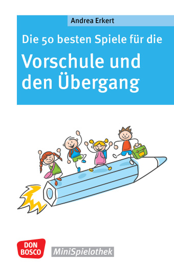 Die 50 besten Spiele für die Vorschule und den Übergang - ebook
