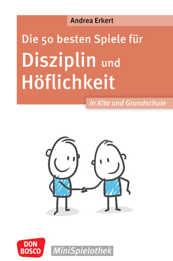 Die 50 besten Spiele für Disziplin und Höflichkeit in Kita und Grundschule - ebook