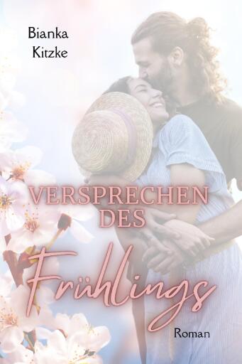Portada del libro «Versprechen des Frühlings», de Bianka Kitzke