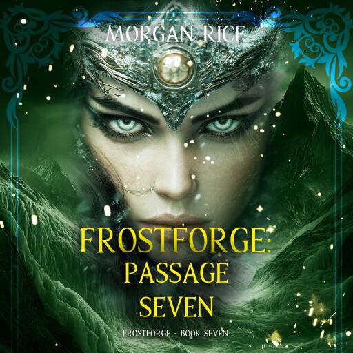 Frostforge: Passage Seven (Book Seven of the Frostforge Series)