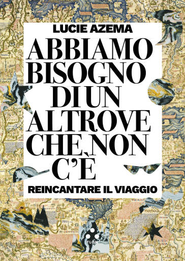 Portada del libro «Abbiamo bisogno di un altrove che non c'è», de Lucie Azema