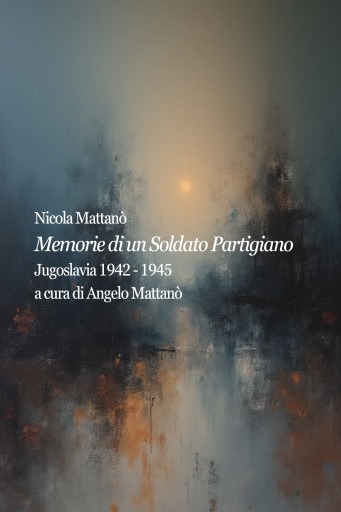 Memorie di un Soldato Partigiano