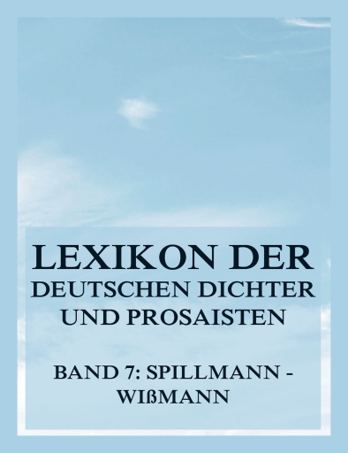 Lexikon der deutschen Dichter und Prosaisten vom Beginn des 19. Jahrhunderts bis zur Gegenwart