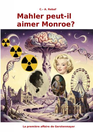 Portada del libro «Mahler peut-il aimer Monroe?», de C.-A. Rebaf (fr)