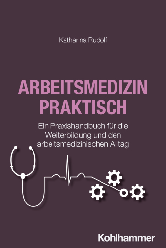 Arbeitsmedizin praktisch