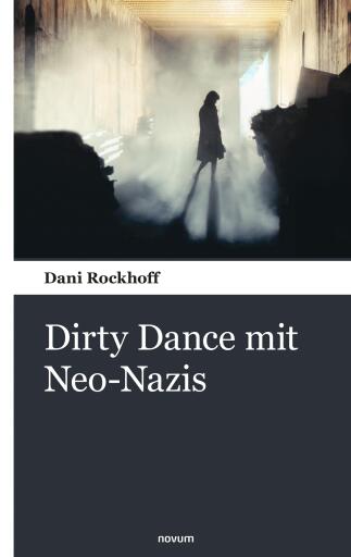 Portada del libro «Dirty Dance mit Neo-Nazis», de Dani Rockhoff