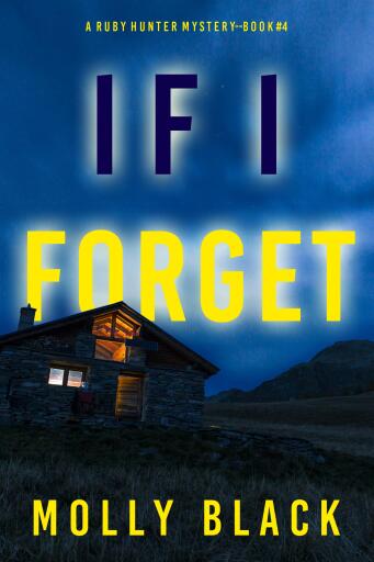 Portada del libro «If I Forget (A Ruby Hunter FBI Suspense Thriller—Book 4)», de Molly Black