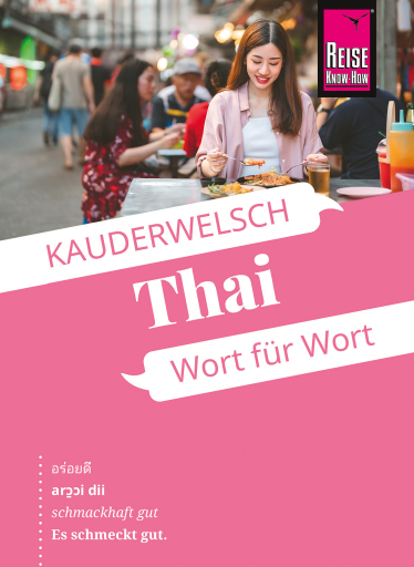 Reise Know-How Sprachführer Thai - Wort für Wort