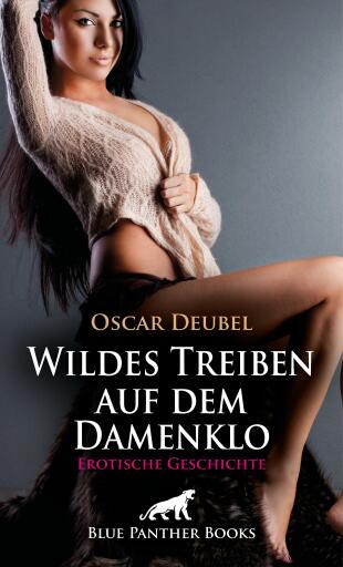 Wildes Treiben auf dem Damenklo | Erotische Geschichte