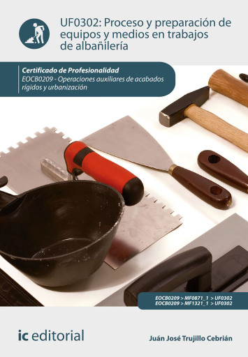 Proceso y preparación de equipos y medios en trabajos de albañilería. EOCB0209