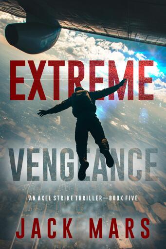 Portada del libro «Extreme Vengeance (An Axel Strike Action Thriller—Book 5)», de Jack Mars