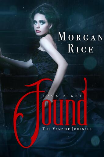 Portada del libro «Found (Book #8 of the Vampire Journals)», de Morgan Rice