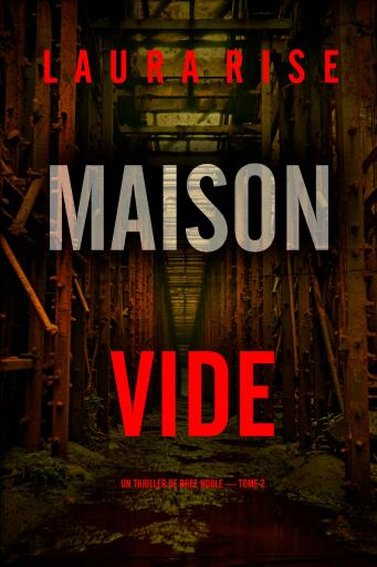 Maison vide (Un thriller de Bree Noble — tome 2)