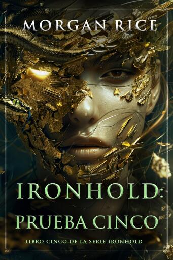 Portada del libro «Ironhold: Prueba cinco (Libro cinco de la serie Ironhold)», de Morgan Rice