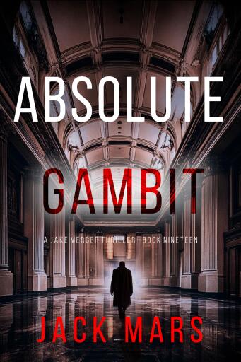 Portada del libro «Absolute Gambit (A Jake Mercer Political Thriller—Book Nineteen)», de Jack Mars