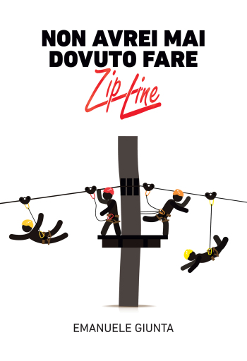 Non avrei mai dovuto fare zipline