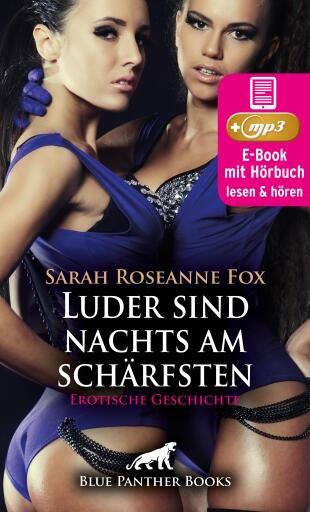 Luder sind nachts am schärfsten | Erotik Audio Story | Erotisches Hörbuch