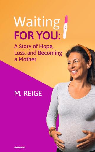 Waiting for You: A Story of Hope, Loss, and Becoming a Mother