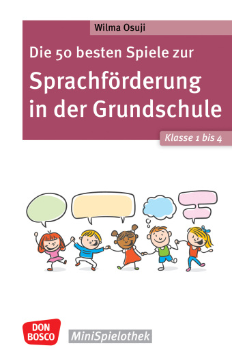 Die 50 besten Spiele zur Sprachförderung in der Grundschule. Klasse 1 bis 4 - ebook