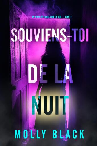 Souviens-toi de la nuit (Un thriller Clara Pike du FBI — tome 7)