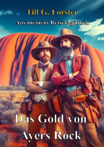 Portada del libro «Das Gold von Ayers Rock», de Till G. Forster