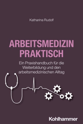 Arbeitsmedizin praktisch