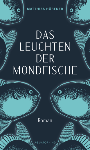 Das Leuchten der Mondfische