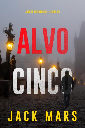 Portada del libro «Alvo Cinco (Jogo de Espionagem — Livro #5)», de Jack Mars