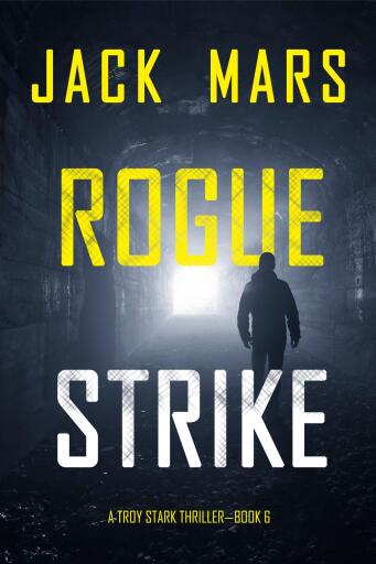 Portada del libro «Rogue Strike (A Troy Stark Thriller—Book #6)», de Jack Mars