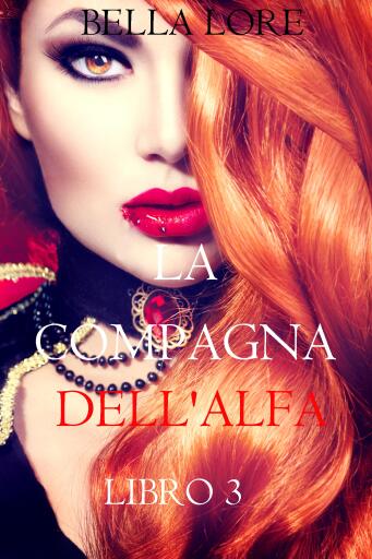 La Compagna dell'Alfa: Libro 3